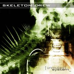 Skeleton Crew (FRA) : Unmuted System